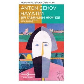 Hayatım Bir Taşralarının Hikayesi - Anton Çehov