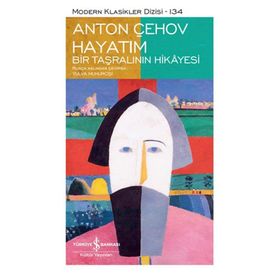 Hayatım Bir Taşralarının Hikayesi - Anton Çehov