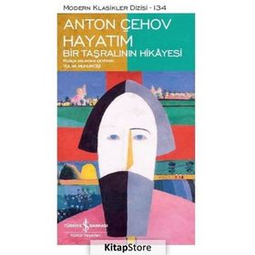 Hayatım - Bir Taşralının Hikayesi - Anton Çehov