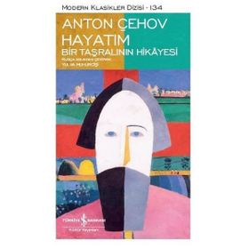 Hayatım - Bir Taşralının Hikayesi - Anton Çehov