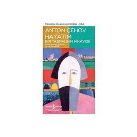 Hayatım - Bir Taşralının Hikayesi - Anton Çehov