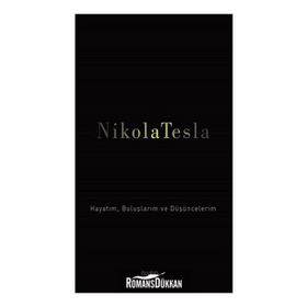 Hayatım Buluşlarım ve Düşünceleri - Nikola Tesla
