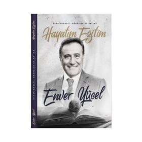 Hayatım Eğitim - Enver Yücel