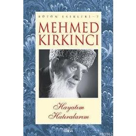 HAYATIM HATIRALARIM - MEHMED KIRKINCI