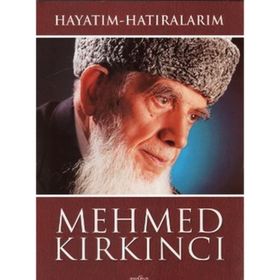 HAYATIM HATIRALARIM - MEHMED KIRKINCI