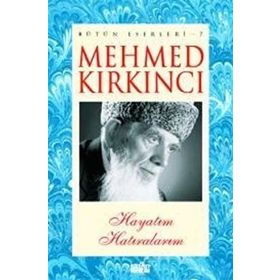 HAYATIM HATIRALARIM - MEHMED KIRKINCI