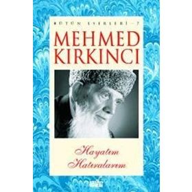HAYATIM HATIRALARIM - MEHMED KIRKINCI