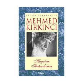 HAYATIM HATIRALARIM - MEHMED KIRKINCI