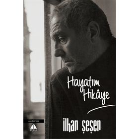 Hayatım Hikaye - İlhan Şeşen