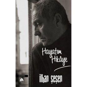 Hayatım Hikaye - İlhan Şeşen