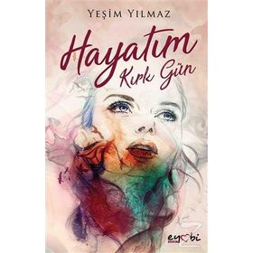 Hayatım Kırk Gün - Yeşim Yılmaz