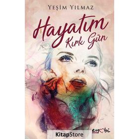 Hayatım Kırk Gün - Yeşim Yılmaz