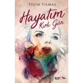 Hayatım Kırk Gün - Yeşim Yılmaz