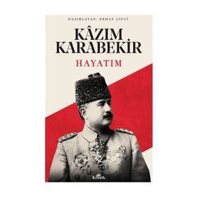 HAYATIM - KÂZIM KARABEKIR