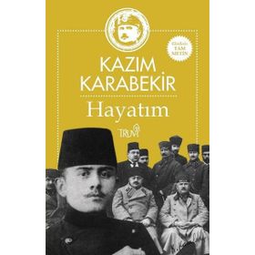 HAYATIM - KÂZIM KARABEKIR