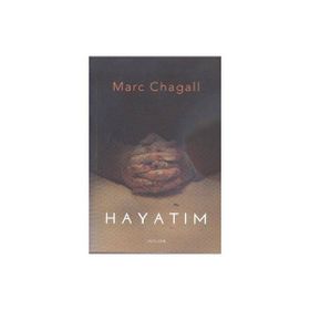 Hayatım - Marc Chagall