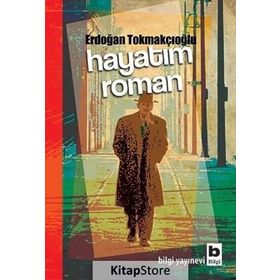 Hayatım Roman - Erdoğan Tokmakçıoğlu Murat Sayın