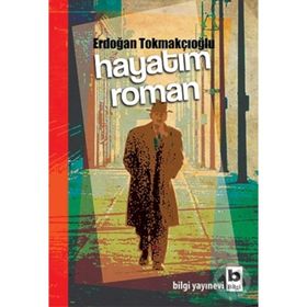 Hayatım Roman - Erdoğan Tokmakçıoğlu Murat Sayın