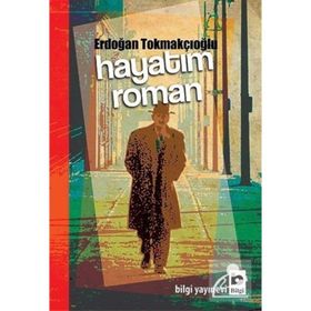 Hayatım Roman - Erdoğan Tokmakçıoğlu Murat Sayın