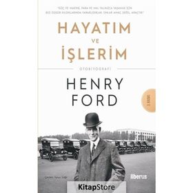 Hayatım Ve İşlerim - Henry Ford
