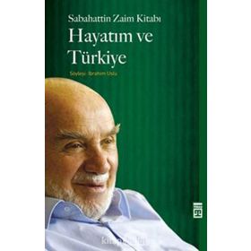 Hayatım ve Türkiye - Sabahaddin Zaim İbrahim Uslu