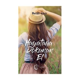 Hayatıma Dokunan El - Betül Ahcı