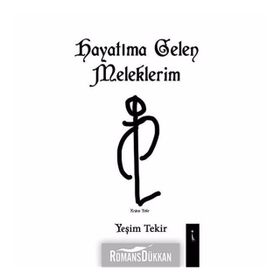Hayatıma Gelen Meleklerim - Yeşim Tekir