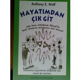 HAYATIMDAN ÇIK GIT - ANTHONY E. WOLF