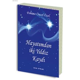HAYATIMDAN İKİ YILDIZ KAYDI - FEHIME ÖZEL