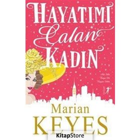 Hayatımı Çalan Kadın - Marian Keyes