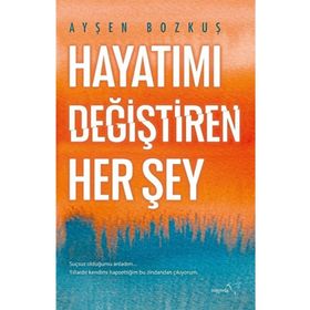 Hayatımı Değiştiren Her Şey Müptela Yayınları