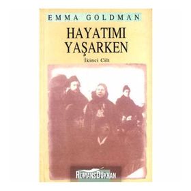 HAYATIMI YAŞARKEN CILT 2 - EMMA GOLDMAN