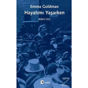 HAYATIMI YAŞARKEN CILT 2 - EMMA GOLDMAN
