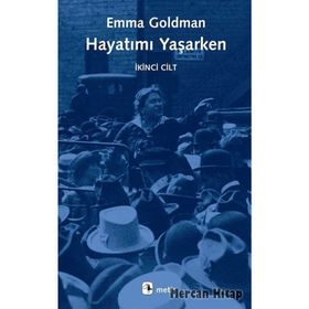 HAYATIMI YAŞARKEN CILT 2 - EMMA GOLDMAN