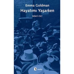 HAYATIMI YAŞARKEN CILT 2 - EMMA GOLDMAN