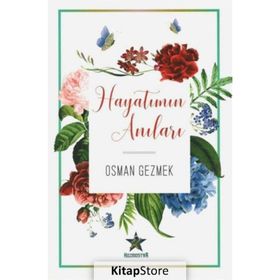 Hayatımın Anıları - Osman Gezmek