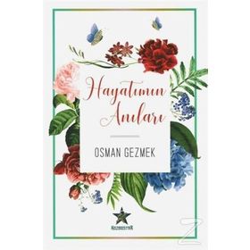 Hayatımın Anıları - Osman Gezmek