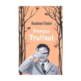 Hayatımın Filmleri - François Truffaut