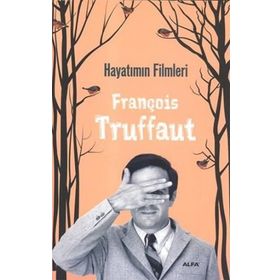 Hayatımın Filmleri - François Truffaut