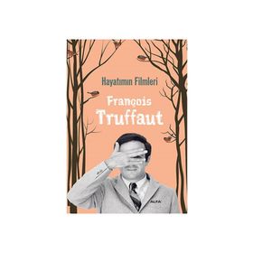 Hayatımın Filmleri - François Truffaut