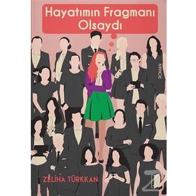 Hayatımın Fragmanı Olsaydı - Zeliha Türkkan
