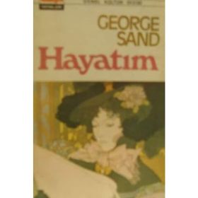 HAYATIMIN HIKAYESI - GEORGE SAND