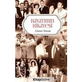 Hayatımın Hikayesi - Güner Donat