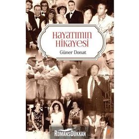 Hayatımın Hikayesi - Güner Donat