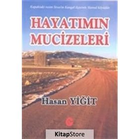 Hayatımın Mucizeleri - Hasan Yiğit