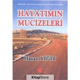 Hayatımın Mucizeleri - Hasan Yiğit