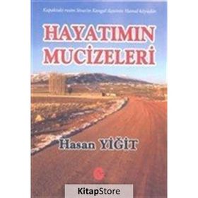 Hayatımın Mucizeleri - Hasan Yiğit
