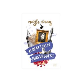 Hayatımın Müsveddesi - Nazlı Eray