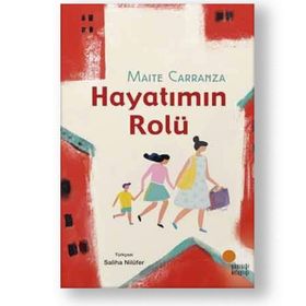 Hayatımın Rolü | Maıte Carranza | Günışığı Yayınları