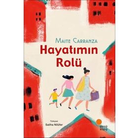 Hayatımın Rolü | Maıte Carranza | Günışığı Yayınları
